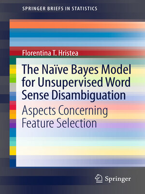 cover image of The Naïve Bayes Model for Unsupervised Word Sense Disambiguation